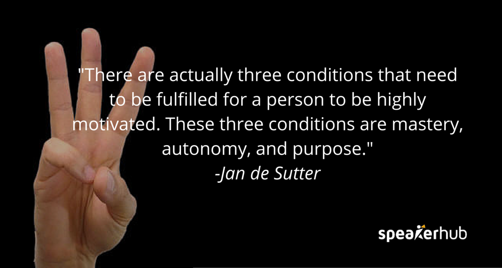 There are actually three conditions that need to be fulfilled for a person to be highly motivated. These three conditions are mastery, autonomy, and purpose.
