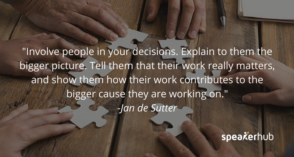 Involve people in your decisions. Explain to them the bigger picture. Tell them that their work really matters, and show them how their work contributes to the bigger cause they are working on.