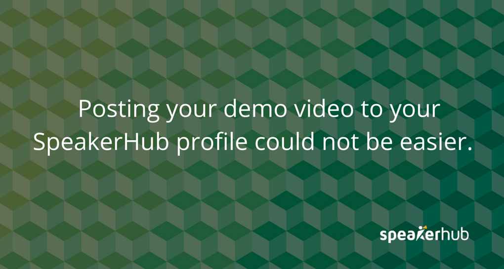Posting your demo video to your SpeakerHub profile could not be easier.