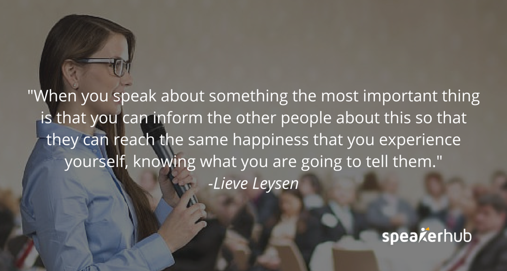 When you speak about something the most important thing is that you can inform the other people about this so that they can reach the same happiness that you experience yourself, knowing what you are going to tell them.