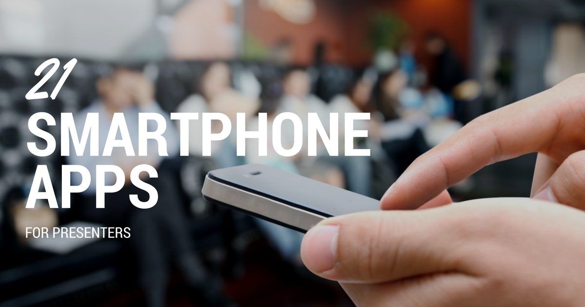 21 Smartphone apps for presenters