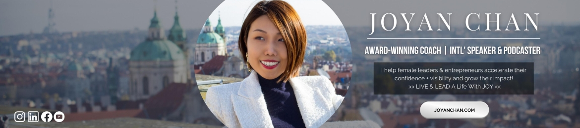 Joyan Chan - Award-Winning Coach, International Speaker &amp;amp; Podcasting Rockstar's cover banner