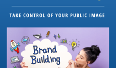 Personal Branding: Take Control of Your Public Image