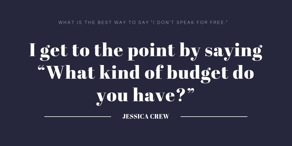 What kind of budget do you have?